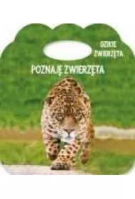 Poznaję zwierzęta. Ks. z uszkiem. Dzikie zwierzęta