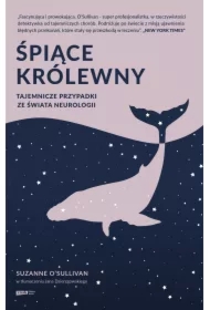 Śpiące królewny. Tajemnicze przypadki ze świata neurologii