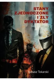 Stany Zjednoczone i Zły Dyktator