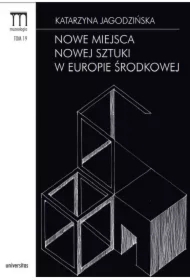 Nowe miejsca nowej sztuki w Europie Środkowej