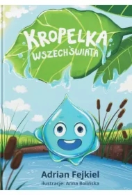 Kropelka Wszechświata. Odkryj Magię Przyrody