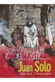 Ciało i Trąd oraz Święty Łajdak. Juan Solo. Tom 2