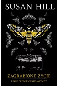 Zagrabione życie i inne opowieści niesamowite