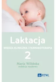 Laktacja. Wiedza kliniczna i farmakoterapia. Tom 2