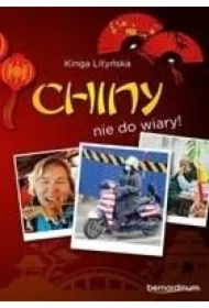 Chiny - nie do wiary!