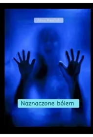 Naznaczone bólem