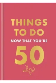 Things to Do Now That You're 50 wer. angielska