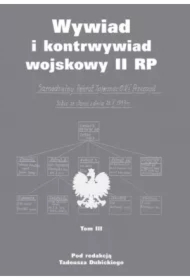 Wywiad i kontrwywiad wojskowy II RP. Z działalności Oddziału II SG WP. Tom 3