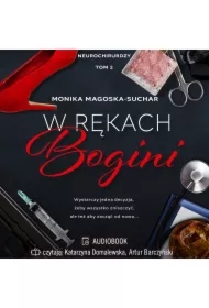 W rękach bogini. Neurochirurdzy. Tom 2