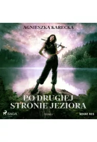 Po drugiej stronie jeziora. Tom 1