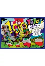 Tytus Romek i A'tomek obchodzą 100-lecie odzyskania niepodległości Polski z wyobraźni Papcia Chmiela narysowani