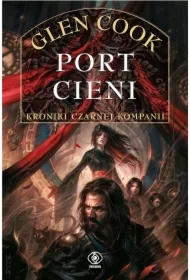 Port Cieni. Czarna Kompania. Tom 5