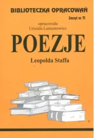 Poezje Leopolda Staffa. Biblioteczka opracowań. Zeszyt nr 71