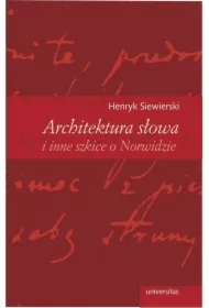 Architektura słowa i inne szkice o Norwidzie