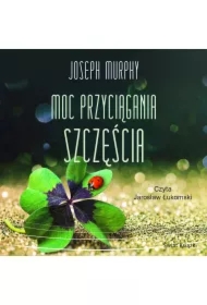 Moc przyciągania szczęścia