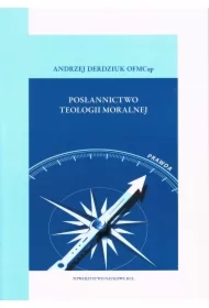 Posłannictwo teologii moralnej