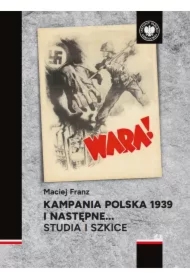 Kampania polska 1939 i następne. Studia i szkice