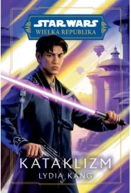 Star Wars. Wielka Republika. Kataklizm