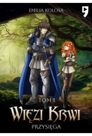 Przysięga. Więzi krwi. Tom 1