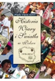 Historia Wiary i Światła w Polsce 1978-2014