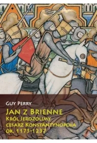 Jan z Brienne. Król Jerozolimy, cesarz Konstantyn.