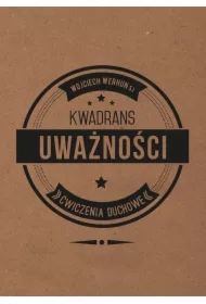 Kwadrans uważności. Ćwiczenia duchowe