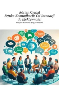 Sztuka Komunikacji: Od Intonacji do Efektywności