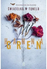 Światełko w tunelu. Polowanie na Pliszkę. Tom 2