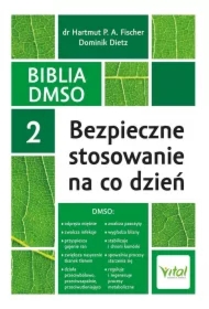 Biblia DMSO 2. Bezpieczne stosowanie na co dzień