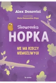 Skowronka Hopka. Nie ma rzeczy niemożliwych