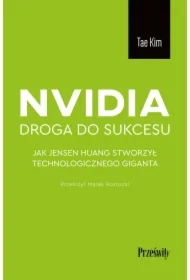Nvidia - droga do sukcesu. Jak Jensen Huang stworzył technologicznego giganta