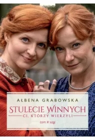 Ci którzy wierzyli. Stulecie Winnych. Tom 3. Wydanie serialowe