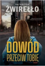 Dowód przeciw tobie Rewers Tom 1