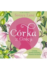 Córka z Grecji. Utracone córki. Tom 3