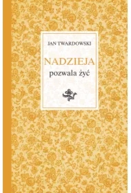 Nadzieja pozwala żyć