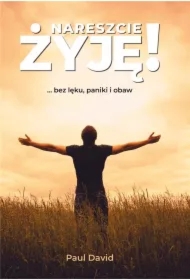 Nareszcie żyję ...bez lęku, paniki i obaw cz. 1