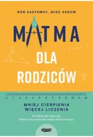 Matma dla rodziców. Mniej cierpienia, więcej liczenia