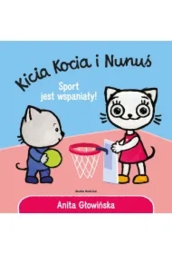 Kicia Kocia i Nunuś. Sport jest wspaniały!