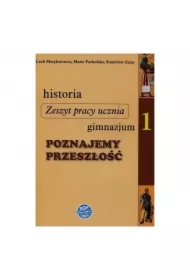 Poznajemy Przeszłość. Historia. Ćwiczenia. Lech Moryksiewicz, Maria Pacholska, Stanisław Zając