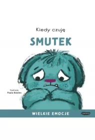 Kiedy czuję smutek