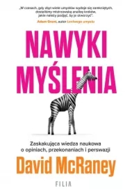 Nawyki myślenia. Zaskakująca wiedza naukowa..