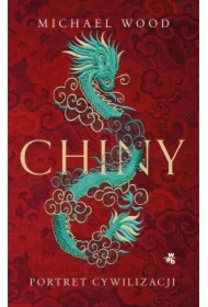 Chiny. Portret cywilizacji