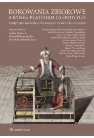 Rokowania zbiorowe a rynek platform cyfrowych. Tradycyjne narzędzie dla nowych modeli biznesowych