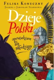 Dzieje Polski opowiedziane dla młodzieży