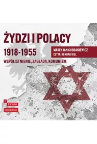 Żydzi i Polacy 1918-1955