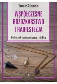Współczesne różdżkarstwo i radiestezja