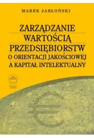 Zarządzanie wartością przedsiębiorstw o orientacji jakościowej a kapitał intelektualny