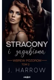 Stracony i Zagubiona. Wbrew pozorom. Tom 2