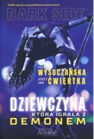 Dark Side. Dziewczyna, która igrała z demonem