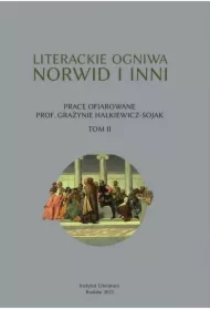 Literackie ogniwa. Norwid i inni T.2